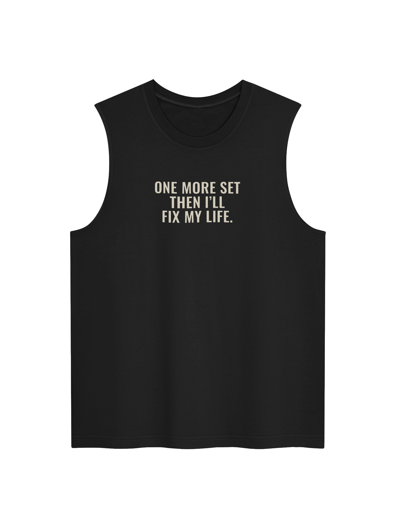 One More Set Then I’ll Fix My Life Muscle Tank — Black